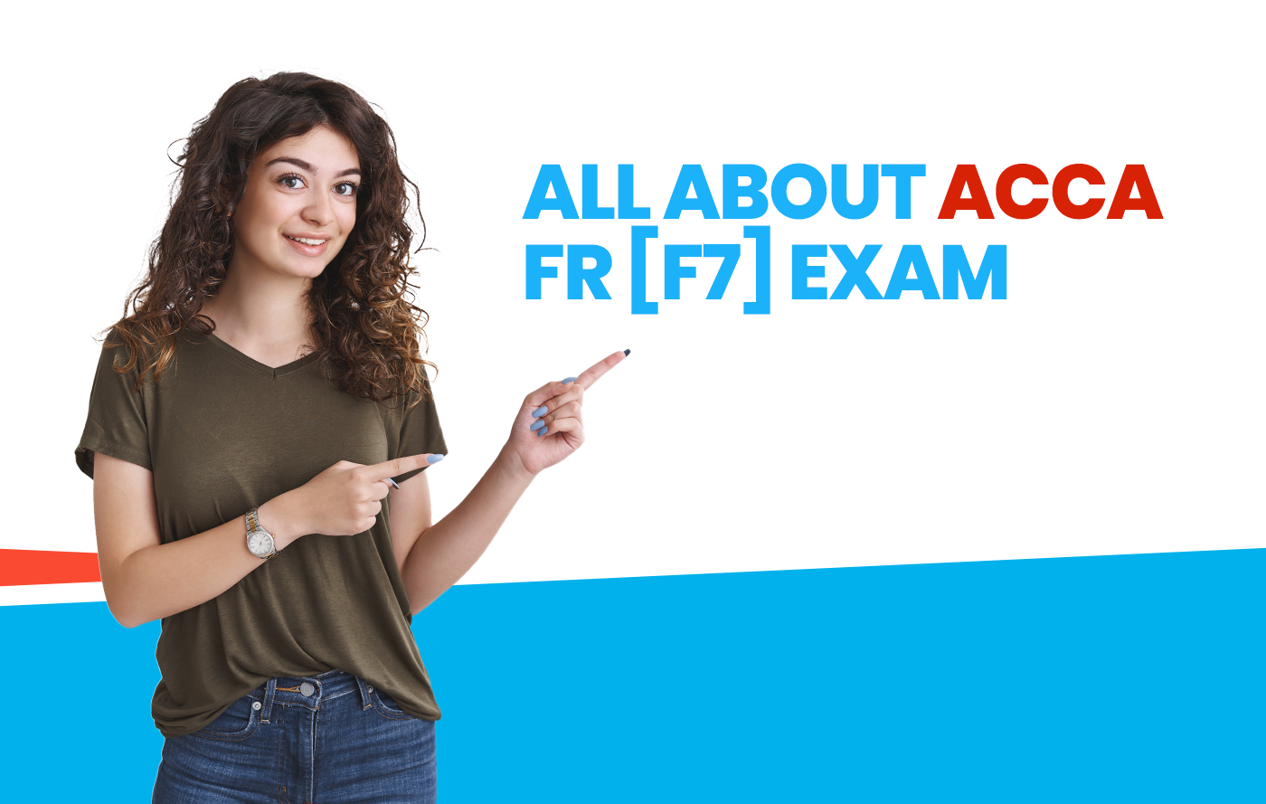 All about ACCA FR (F7) Exam